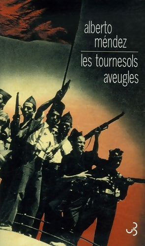 Livrenpoche : Les tournesols aveugles - Alberto Mendez - Livre