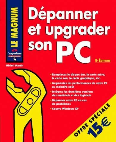 Livrenpoche : Dépanner et upgrader son PC - Michel Martin - Livre