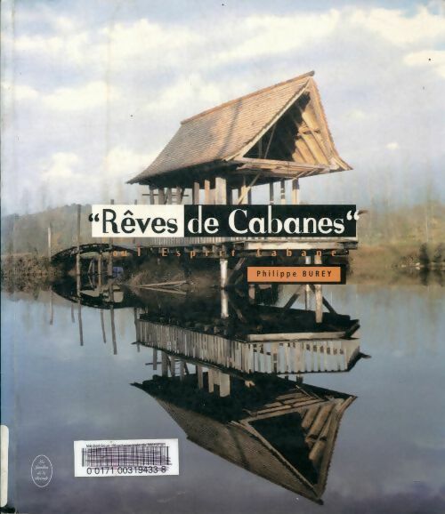 Livrenpoche : Rêves de cabanes ou l'esprit cabane - Philippe Burey - Livre
