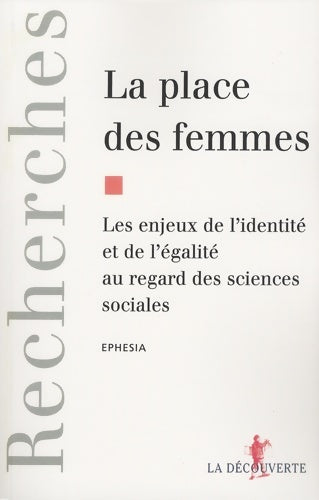 Livrenpoche : La place des femmes : Les enjeux de l'identité et de l'égalité au regard des sciences sociales - Ephesia - Livre
