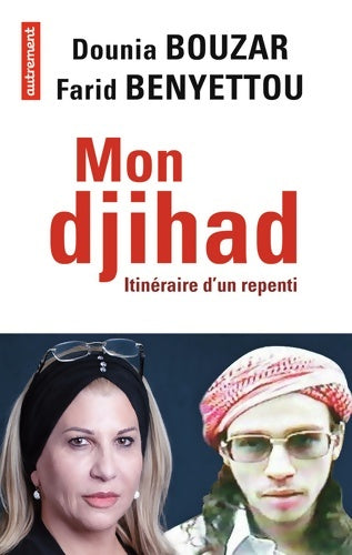 Livrenpoche : Mon djihad : Itinéraire d'un repenti - Dounia Bouzar - Livre