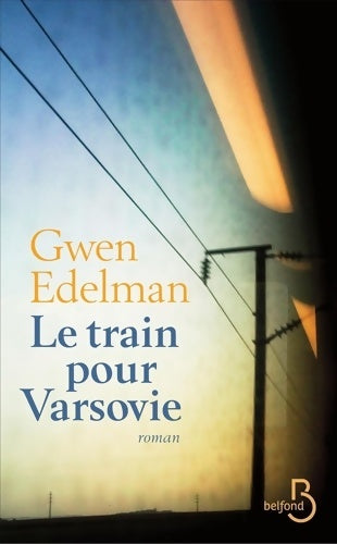 Livrenpoche : Le train pour Varsovie - Gwen Edelman - Livre