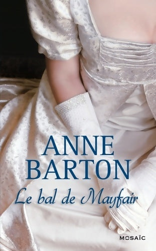 Livrenpoche : Le bal de mayfair - Anne Barton - Livre