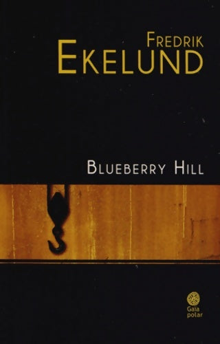 Livrenpoche : Blueberry hill - Fredrik Ekelund - Livre