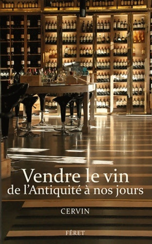 Livrenpoche : Vendre le vin de l'antiquité à nos jours - Cervin - Livre