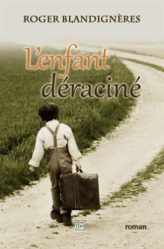 Livrenpoche : L'enfant déraciné - Roger Blandignères - Livre