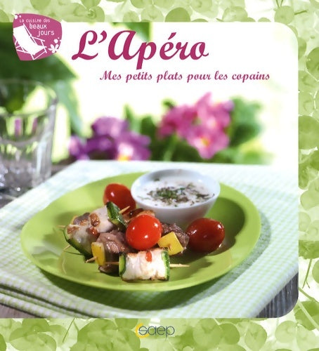 Livrenpoche : L'apéro : Mes petits plats pour les copains - Véronique Olivier - Livre