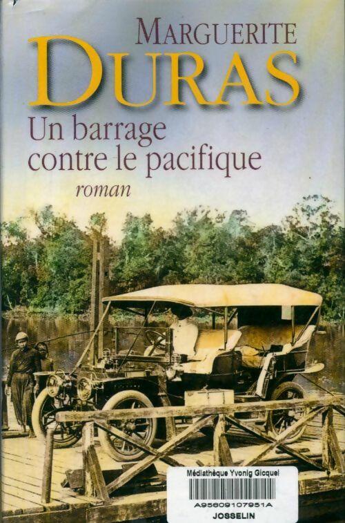 Livrenpoche : Un barrage contre le Pacifique - Marguerite Duras - Livre