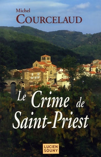 Livrenpoche : Le crime de saint-priest - Michel Courcelaud - Livre