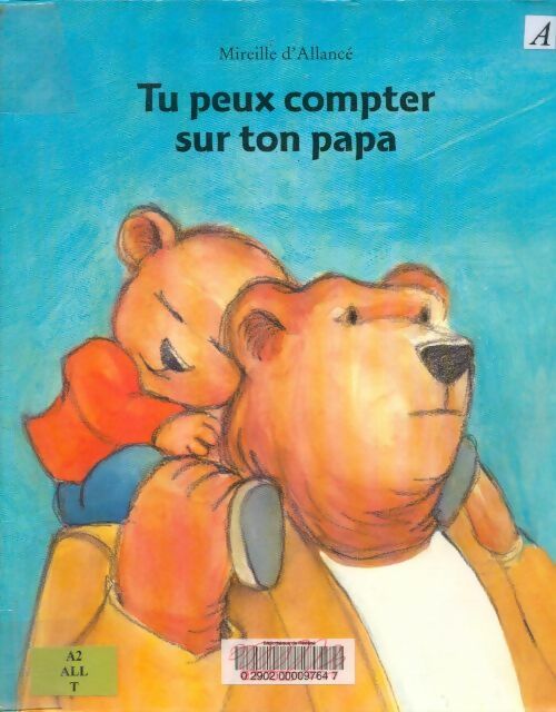 Livrenpoche : Tu peux compter sur ton papa - Mireille D'Allancé - Livre