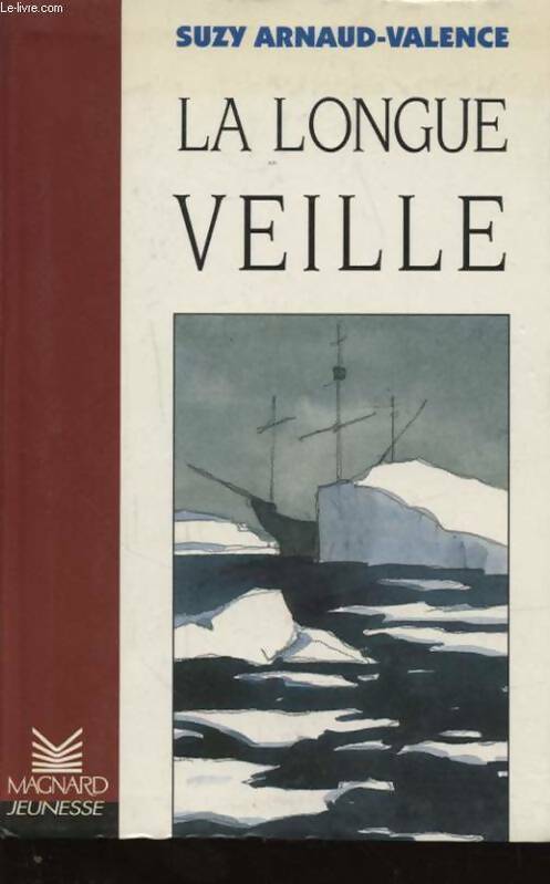 Livrenpoche : La longue veille - Arnaud-Valence Suzy - Livre