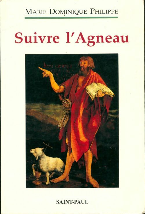 Livrenpoche : Suivre l'agneau : Tome I retraite sur l'Evangile de saint jean prêchée à des jeunes - Marie-Dominique Philippe - Livre