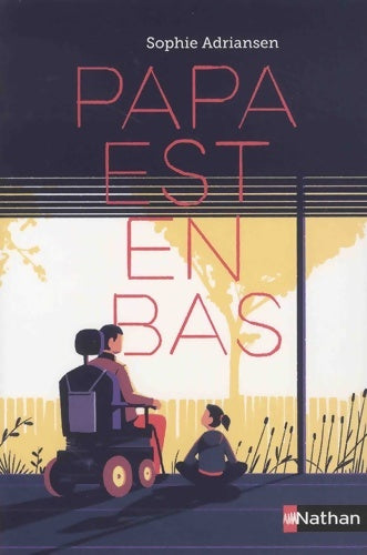 Livrenpoche : Papa est en bas - Sophie Adriansen - Livre
