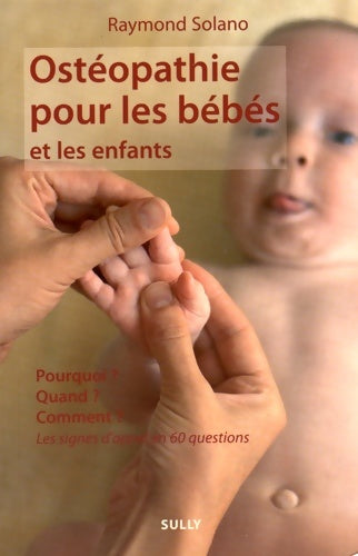 Livrenpoche : Ostéopathie pour les bébés et les enfants - Raymond Solano - Livre