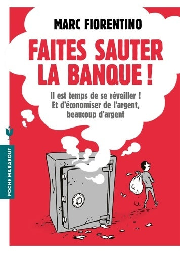 Livrenpoche : Faites sauter la banque ! - Marc Fiorentino - Livre