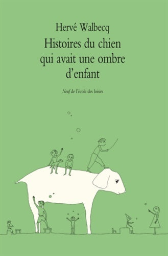 Livrenpoche : Histoires du chien qui avait une ombre d'enfant - Hervé Walbecq - Livre