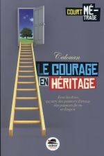 Livrenpoche : Le Courage en héritage - Calouan - Livre