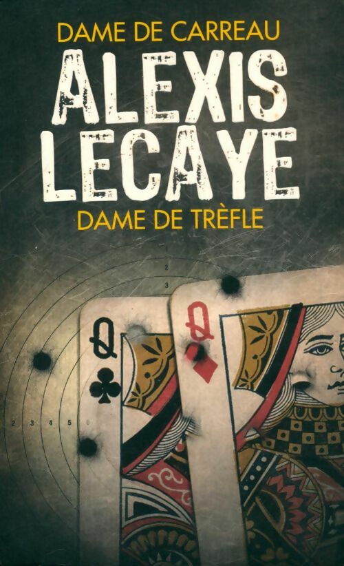 Livrenpoche : Dame de carreau dame de trèfle - Alexis Lecaye - Livre