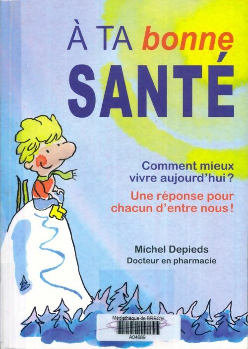 Livrenpoche : A ta bonne santé - Michel Depieds - Livre