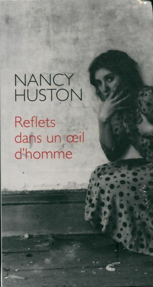 Livrenpoche : Reflets dans un oeil d'homme - Nancy Huston - Livre