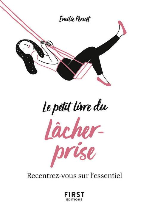 Le petit livre du lâcher-prise - Emilie Pernet - Livre