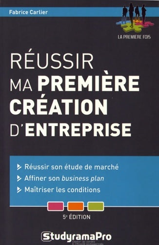 Livrenpoche : Réussir ma première création d'entreprise - Fabrice Carlier - Livre