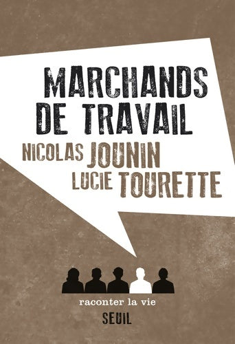 Livrenpoche : Marchands de travail - Nicolas Jounin - Livre