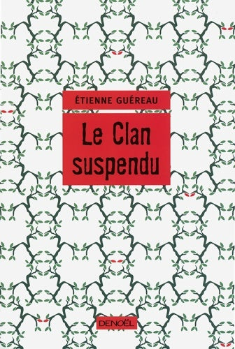 Livrenpoche : Le clan suspendu - Etienne Guéreau - Livre