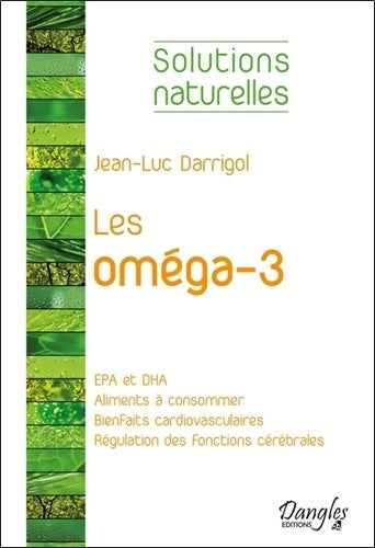 Livrenpoche : Les oméga-3 - Jean-Luc Darrigol - Livre