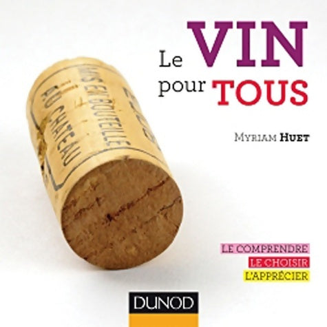 Livrenpoche : Le vin pour tous - Myriam Huet - Livre