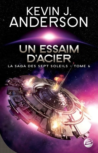 Livrenpoche : La saga des sept soleils Tome VI : Un essaim d'acier - Kevin J. Anderson - Livre