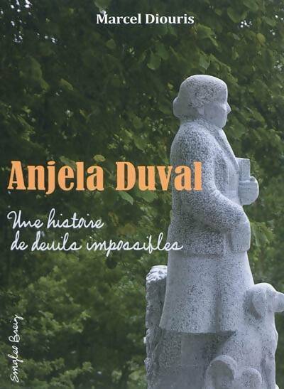 Livrenpoche : Anjela Duval. Une histoire de deuils impossibles - Marcel Diouris - Livre