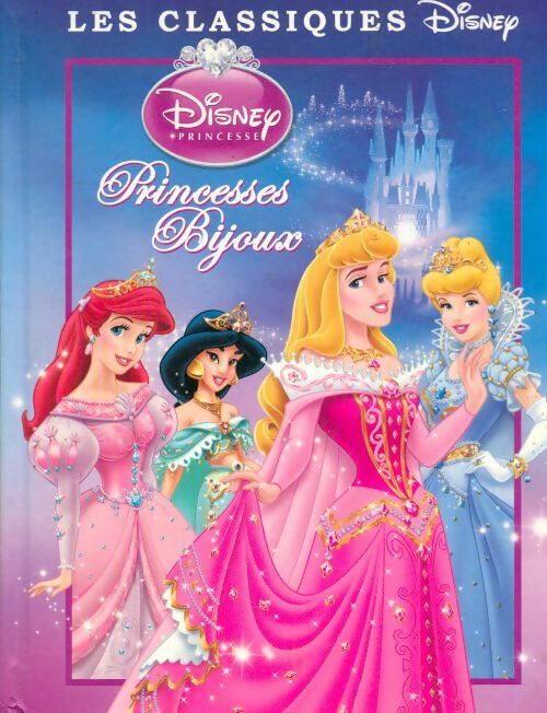 Livrenpoche : Princesses bijoux - Les Classiques Disney - Livre