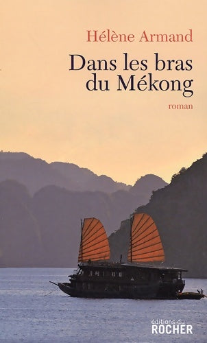 Livrenpoche : Dans les bras du Mékong - Hélène Armand - Livre