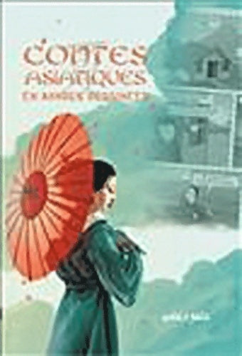 Livrenpoche : Contes asiatiques en bandes dessinées - Collectif - Livre