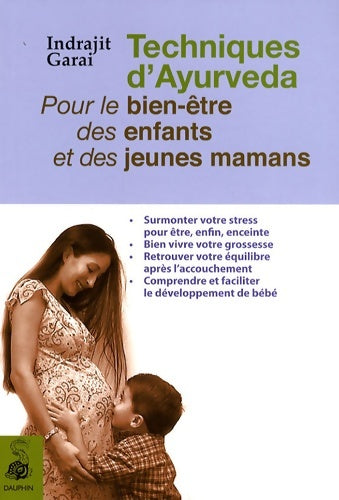 Livrenpoche : Techniques d'ayurveda. Pour le bien être des enfants et des jeunes mamans - Indrajit Garai - Livre