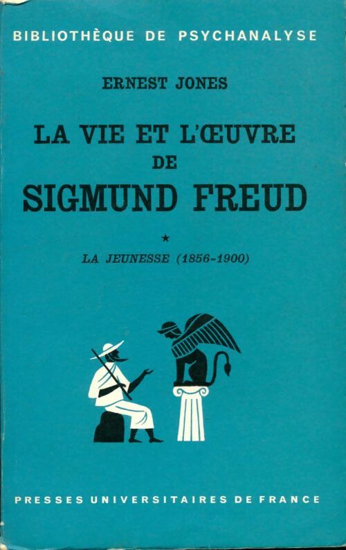 Livrenpoche : La vie et l'oeuvre de Sigmund Freud Tome I : La jeunesse - Ernest Jones - Livre