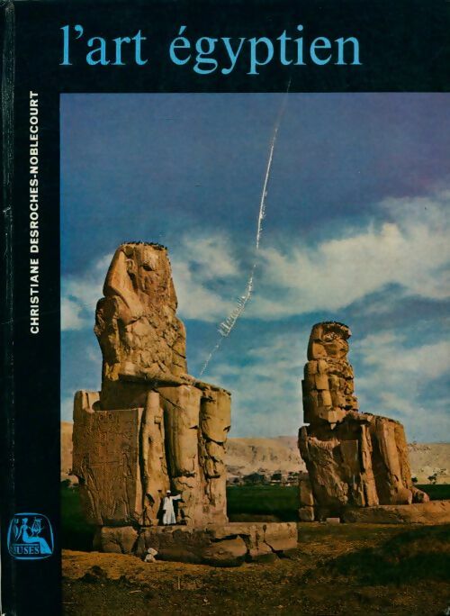 Livrenpoche : L'art égyptien - Christiane Desroches Noblecourt - Livre