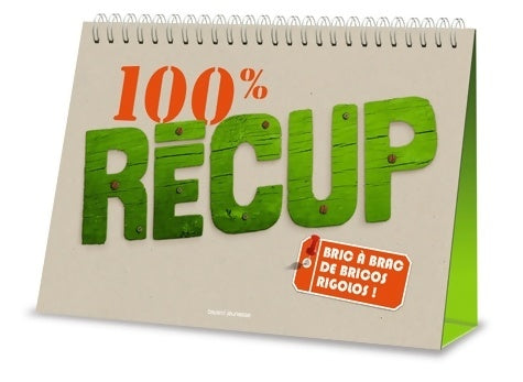 Livrenpoche : 100 % récup - Monique Czarnecki - Livre