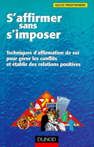 Livrenpoche : S'affirmer sans s'imposer : Techniques d'affirmation de soi pour sortir des conflits et établir des relations positives - Gilles Prod'Homme - Livre