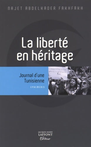 Livrenpoche : La liberté en héritage - Najet Abdelkader Fakhfakh - Livre
