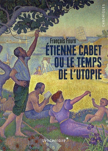 Livrenpoche : Etienne cabet ou le temps de l'utopie - François Fourn - Livre