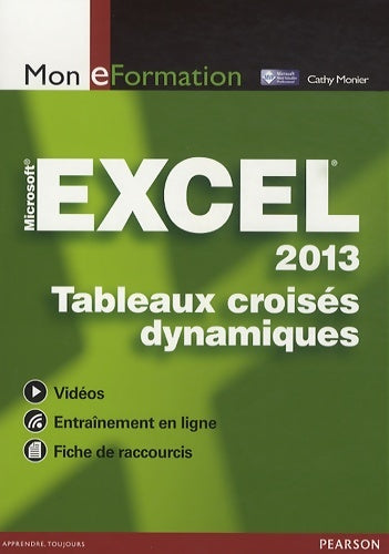 Livrenpoche : Mon eformation excel : Tableaux croisés dynamiques - Cathy Monier - Livre
