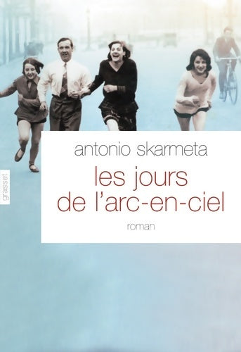 Livrenpoche : Les jours de l'arc-en-ciel : Roman - traduit de l'espagnol (chili) par alice seelow - Antonio Skarmeta - Livre