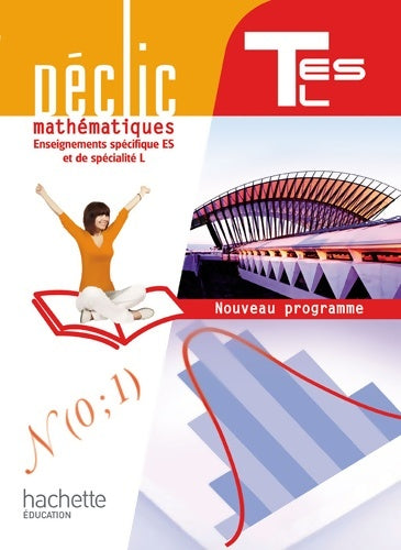 Livrenpoche : Déclic maths Terminales spécifique es / spécialité l - livre élève format compact - edition 2012 - Lydia Misset - Livre