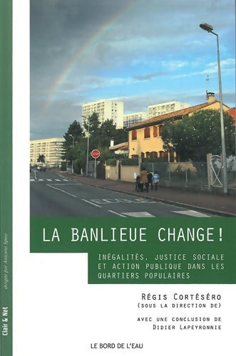 Livrenpoche : La banlieue change ! : Inégalités justice sociale et action publique dans les quartiers populaires - Collectif - Livre