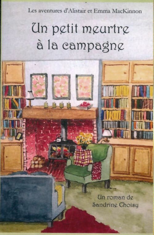 Livrenpoche : Un petit meurtre à la campagne - Sandrine Choisy - Livre