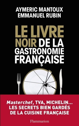 Livrenpoche : Le livre noir de la gastronomie française - Emmanuel Rubin - Livre