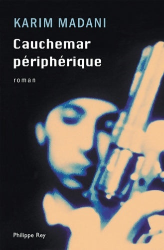 Livrenpoche : Cauchemar périphérique - Karim Madani - Livre