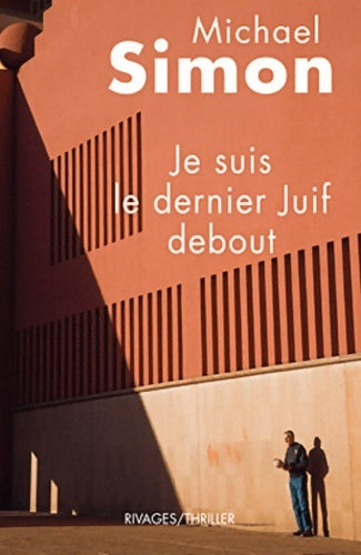 Livrenpoche : Je suis le dernier juif debout - Michael Simon - Livre